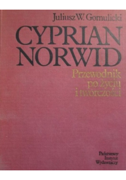 Cyprian Norwid Przewodnik po życiu i twórczości
