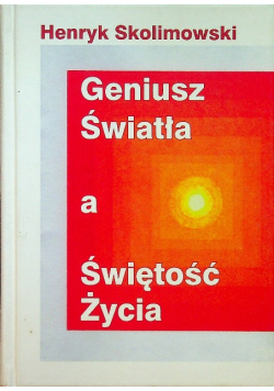 Geniusz Światła a Świętość Życia