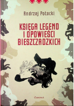 Księga legend i opowieści bieszczadzkich