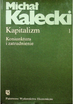 Kapitalizm Tom 1 Koniunktura i zatrudnienie