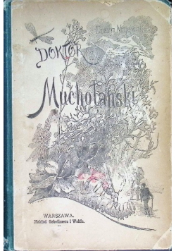 Doktór Muchołapski 1892 r.
