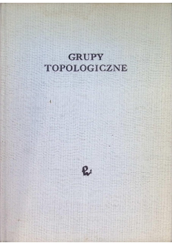 Grupy Topologiczne