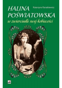 Halina Poświatowska w zwierciadle swej kobiecości