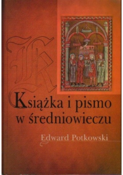 Książka i pismo w średniowieczu