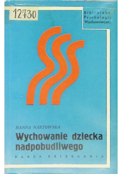Wychowanie dziecka nadpobudliwego