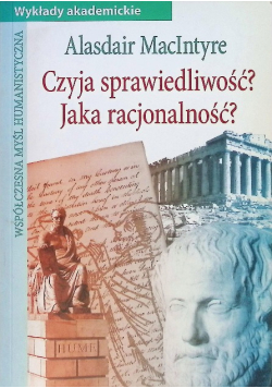 Czyja sprawiedliwość? Jaka racjonalność?