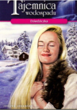 Saga Tajemnica Wodospadu Tom 51 Dziedziczka