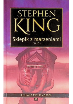 Kolekcja mistrza grozy Tom 37 Sklepik z marzeniami Część 1