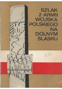 Szlak 2 armii wojska polskiego na Dolnym Śląsku