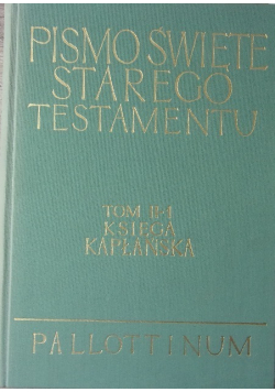 Pismo Święte Starego Testamentu Tom II-1. Księga Kapłańska