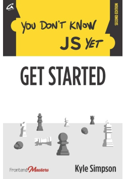 You Don't Know JS Yet: Get Started