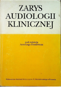 Zarys audiologii klinicznej