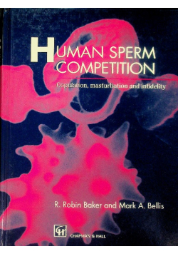Human sperm competition, copulation, masturbation and infidelity