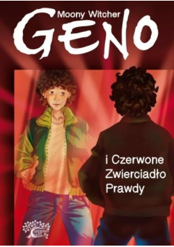 Geno i Czerwone Zwierciadło Prawdy