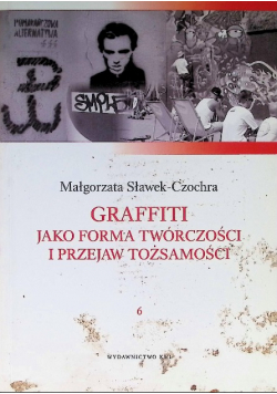 Graffiti jako forma twórczości i przejaw tożsamości