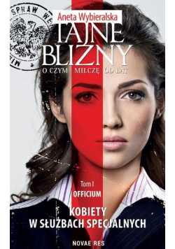 Tajne blizny O czym milczę od lat Tom 1 Officium