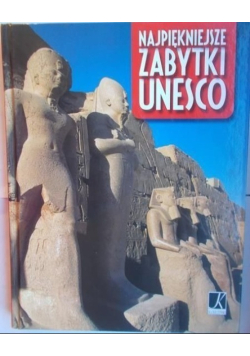 Najpiękniejsze zabytki UNESCO