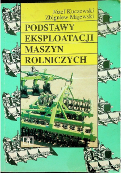 Podstawy eksploatacji maszyn rolniczych