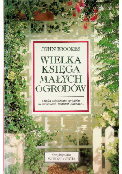 Wielka księga małych ogrodów