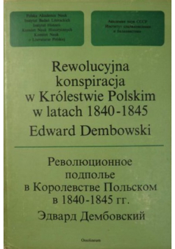 Rewolucyjna konspiracja w Królestwie Polskim w latach 1840-1845