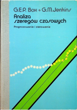 Analiza szeregów czasowych prognozowanie i sterowanie