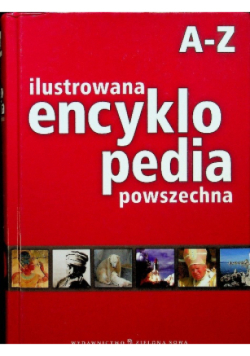 Ilustrowana encyklopedia powszechna A Z