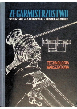 Zegarmistrzostwo technologia warsztatowa