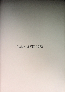 Lubin 31 VIII 1982 Krzysztof Raczkowiak Fotografie