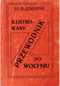 Ilustrowany przewodnik po Wołyniu