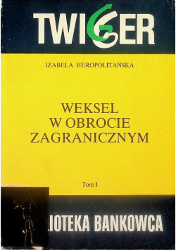 Weksel w obrocie zagranicznym Tom I