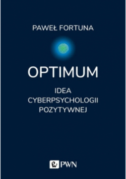 Optimum Idea pozytywnej cyberpsychologii