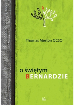 O świętym Bernardzie