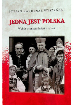 Jedna jest Polska Wybór przemówień i kazań