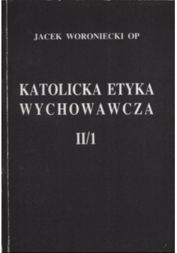 Katolicka etyka wychowawcza II/2