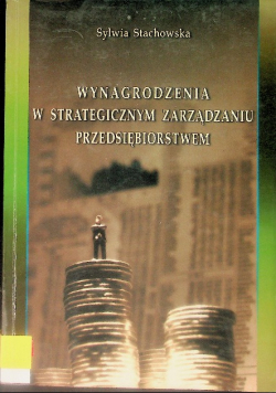 Wynagrodzenia w strategicznym zarządzaniu przedsiębiorstwem