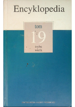 Encyklopedia Tom 19 Trybu wielk