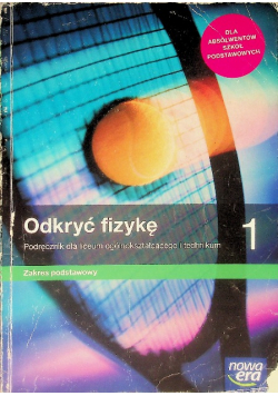 Odkryć fizykę 1 Podręcznik dla liceum i technikum Zakres podstawowy