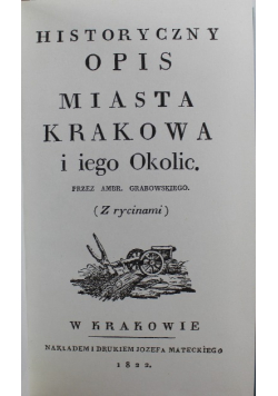 Historyczny opis miasta Krakowa i iego Okolic