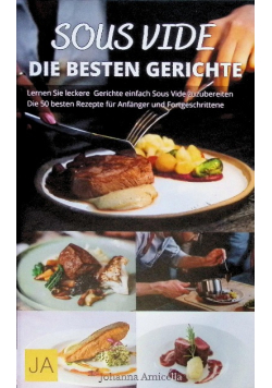 Sous Vide Die Kunst des perfekten Garens