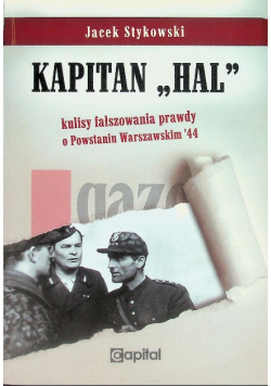 Kapitan Hal Kulisy fałszowania prawdy o Powstaniu Warszawskim '44