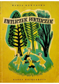 Entliczek pentliczek 1950 r.