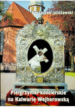 Pielgrzymki kościerskie na Kalwarię Zebrzydowską