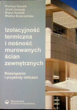 Izolacyjność termiczna i nośność murowanych ścian zewnętrznych