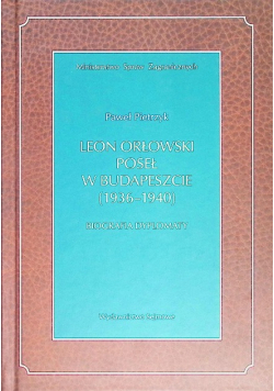 Leon Orłowski Poseł w Budapeszcie 1936 - 1940