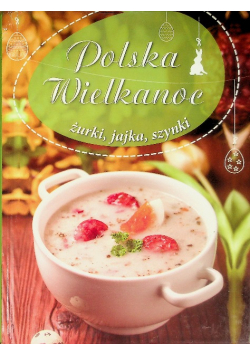 Polska Wielkanoc żurki, jajka, szynka