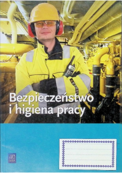 Bezpieczeństwo i higiena pracy podręcznik do nauki zawodu