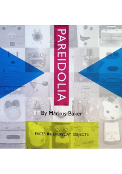 Pareidolia: Faces in everyday objects