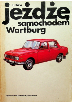 Jeżdżę samochodem Wartburg