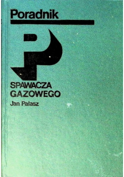Poradnik spawacza gazowego