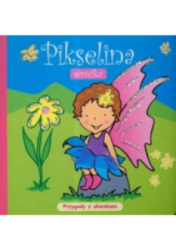 Pikselina wróżka Przygody z okienkami